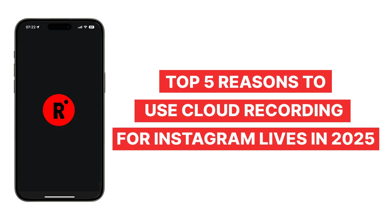 Top five reasons to use cloud recording for Instagram Lives